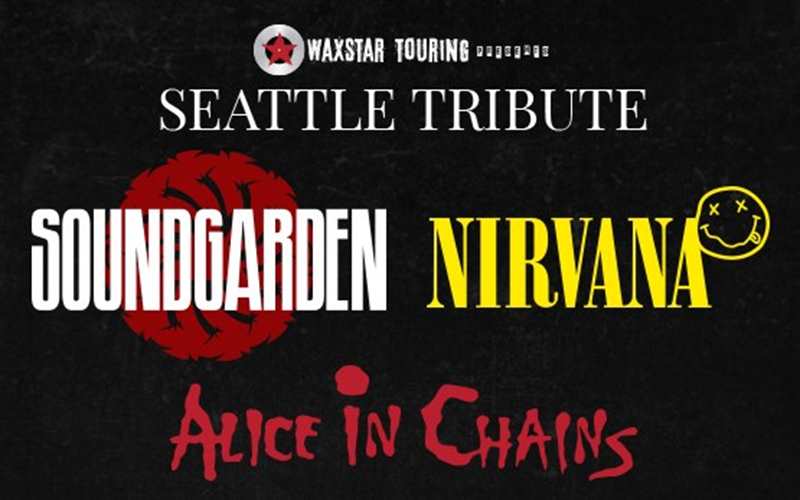 Waxstar Touring Presents - SEATTLE TRIBUTE | THIS SHOW HAS BEEN MOVED TO FRIDAY 16 SEPTEMBER 2022