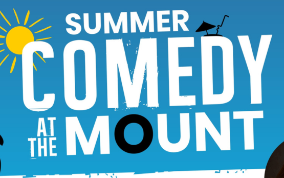 Summer Comedy at the Mount - 09+10 JAN