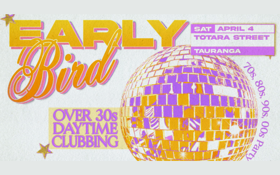 Early Bird: Daytime Clubbing for the 30+ Partygoer - Tauranga