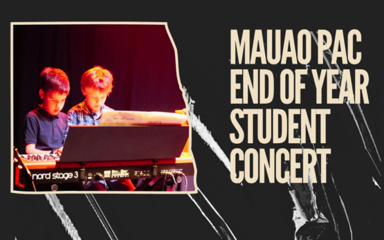 MauaoPAC End of Year Student Concert